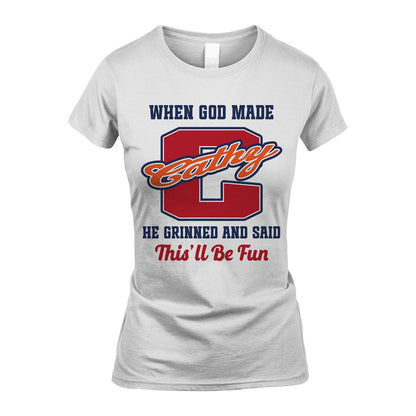 God Made Your Name Custom Shirt CATHY M1-16