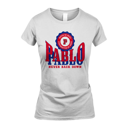 Your Name Never Back Down Shirt PABLO M1-33