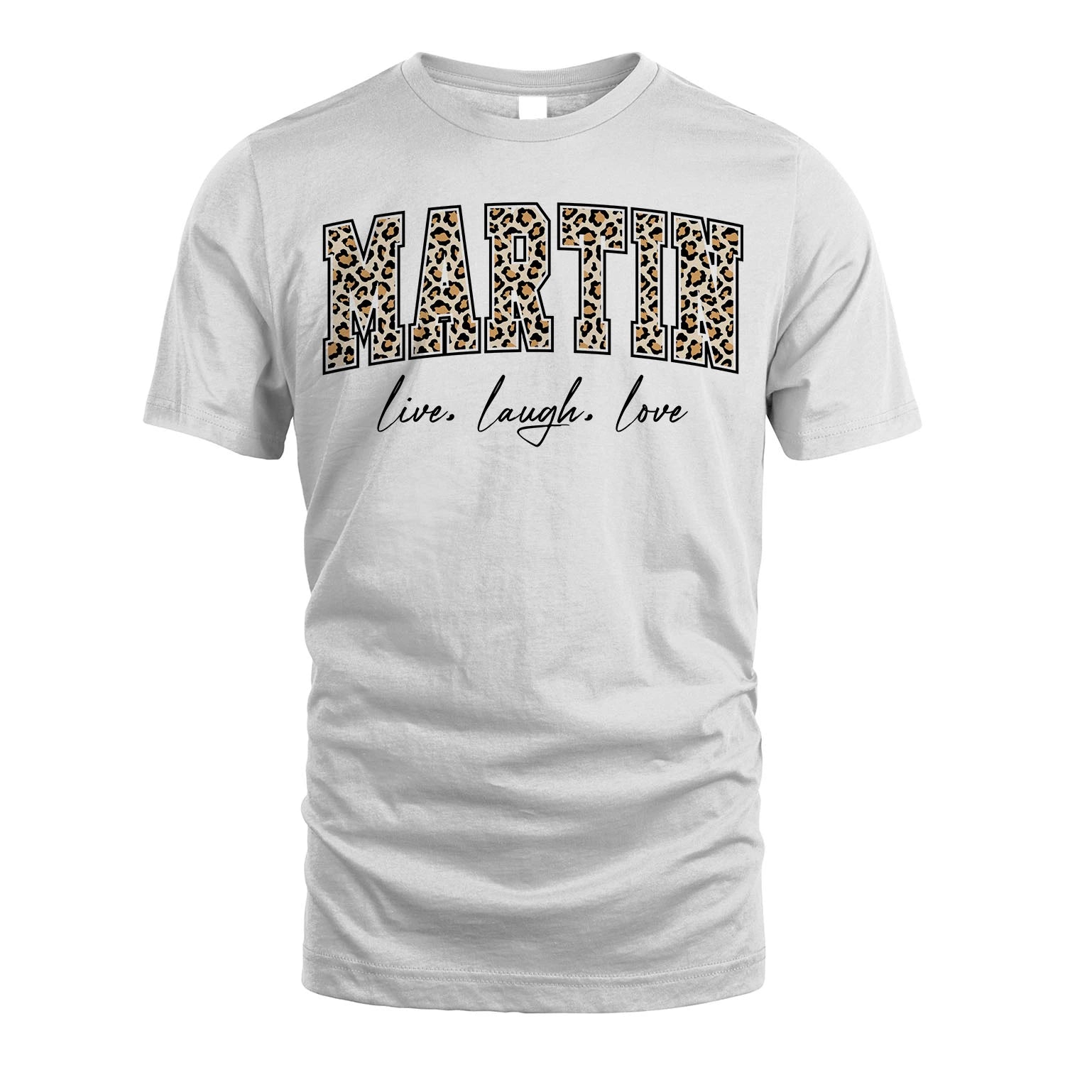 Live Laugh Love Custom Name With Leopard Pattern Shirt MARTIN M1-13
