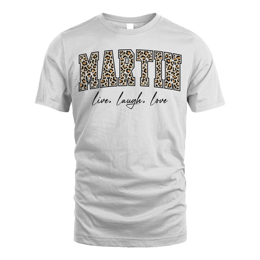 Live Laugh Love Custom Name With Leopard Pattern Shirt MARTIN M1-13