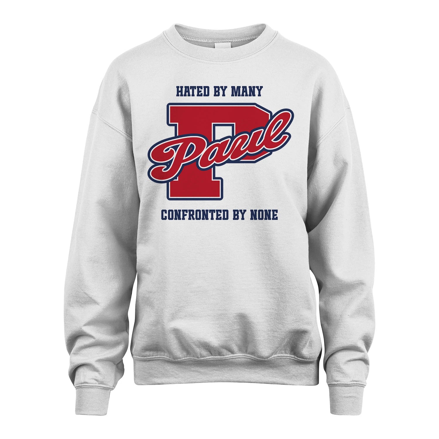 Hated By Many Confronted By None Personalized Name Shirt PAUL M1-8