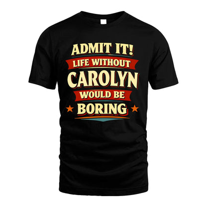 CAROLYN 13K1-503 Admit It Life Without...
