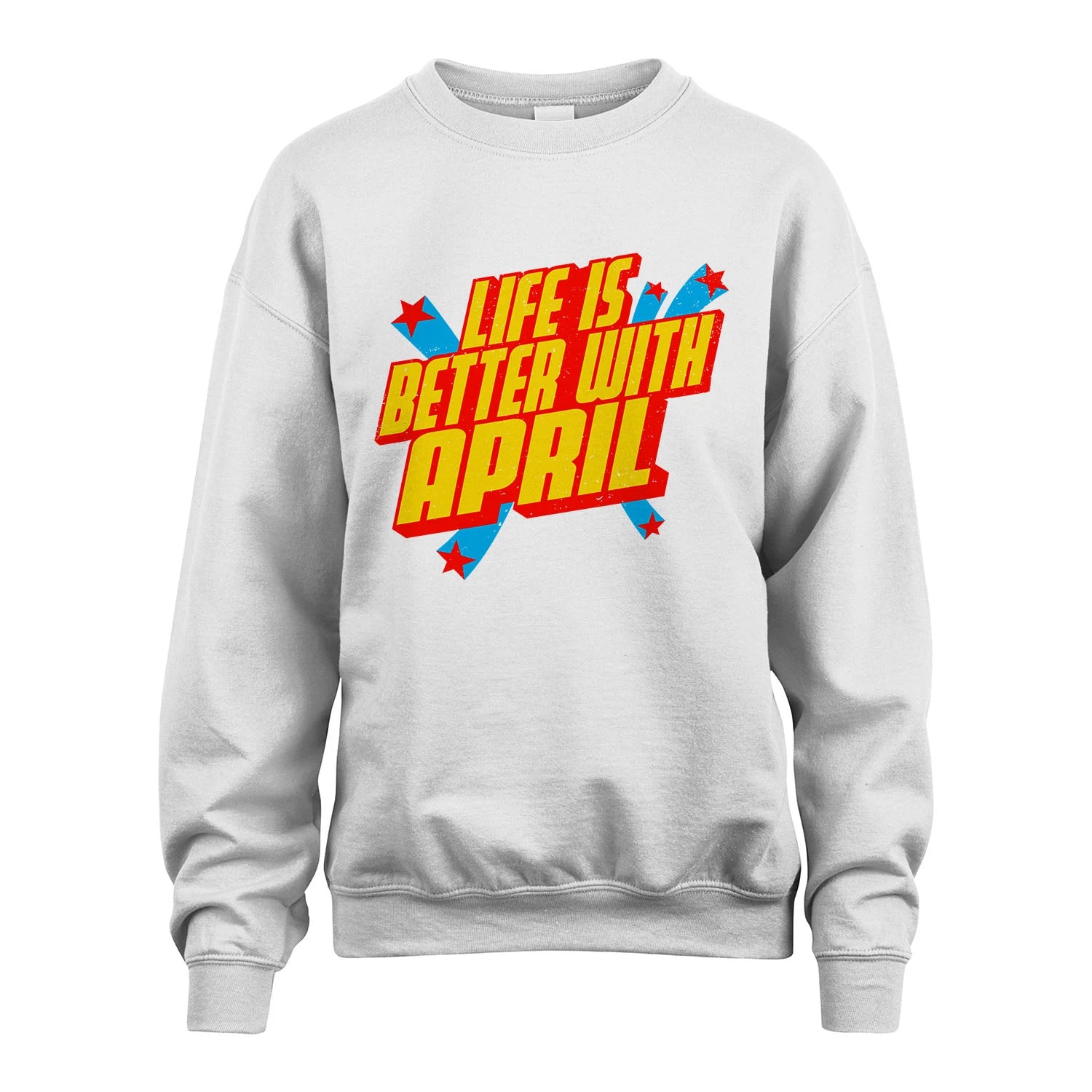 Life Is Better With Your Name Retro Shirt APRIL M1-18