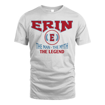 The Man The Myth The Legend Jet Style Shirt ERIN M1-9