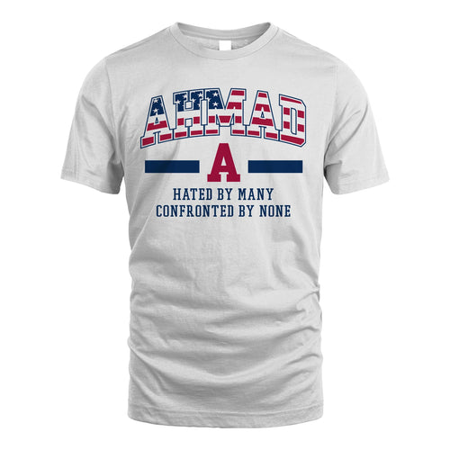 Hated By Many Confronted By None America Shirt AHMAD M1-10