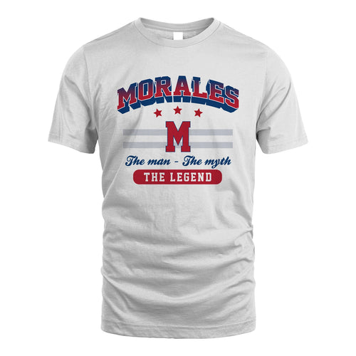 The Man The Myth The Legend With Your Name Shirt MORALES M1-35