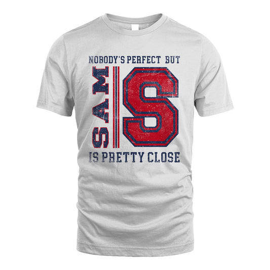 Nobody's Perfect, But Your Name Is Pretty Close SAM M1-21