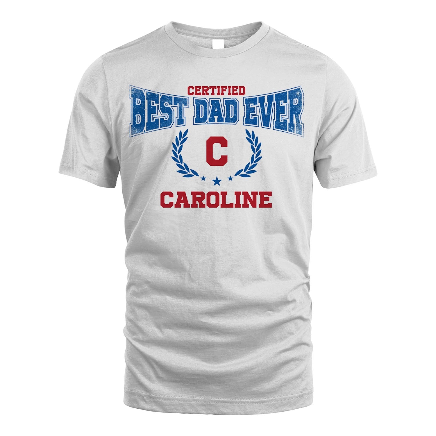 Certified Best Dad Ever Shirt CAROLINE M1-11