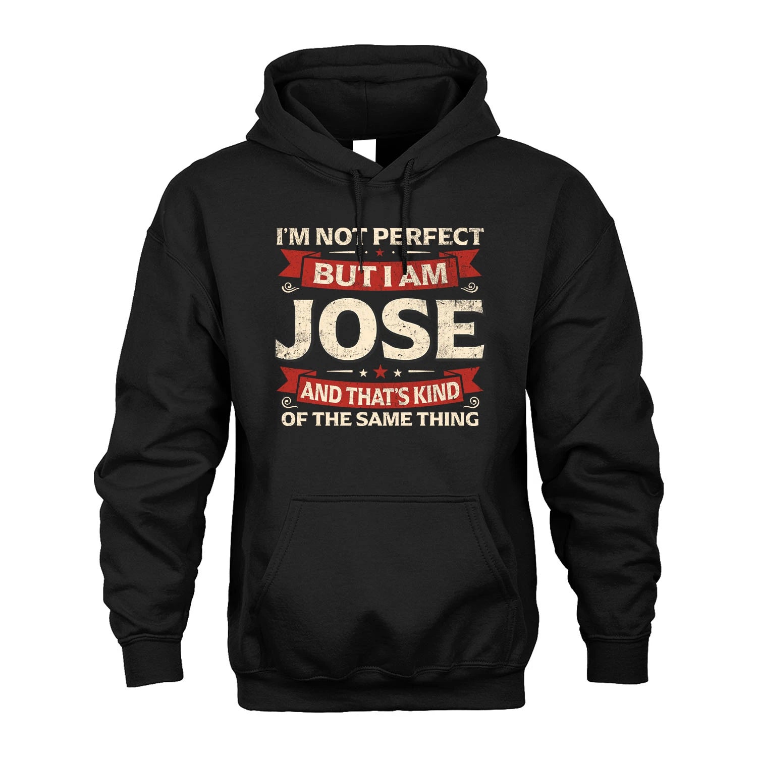 JOSE 13K1-566 I'm Not Perfect But I Am...