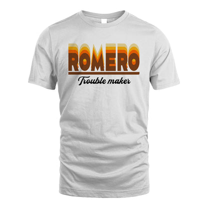 Your Name Trouble Maker Funny Shirt ROMERO M1-34