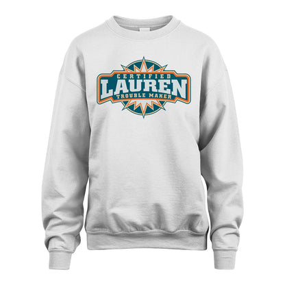 Certified Your Name Trouble Maker Shirt LAUREN M1-36