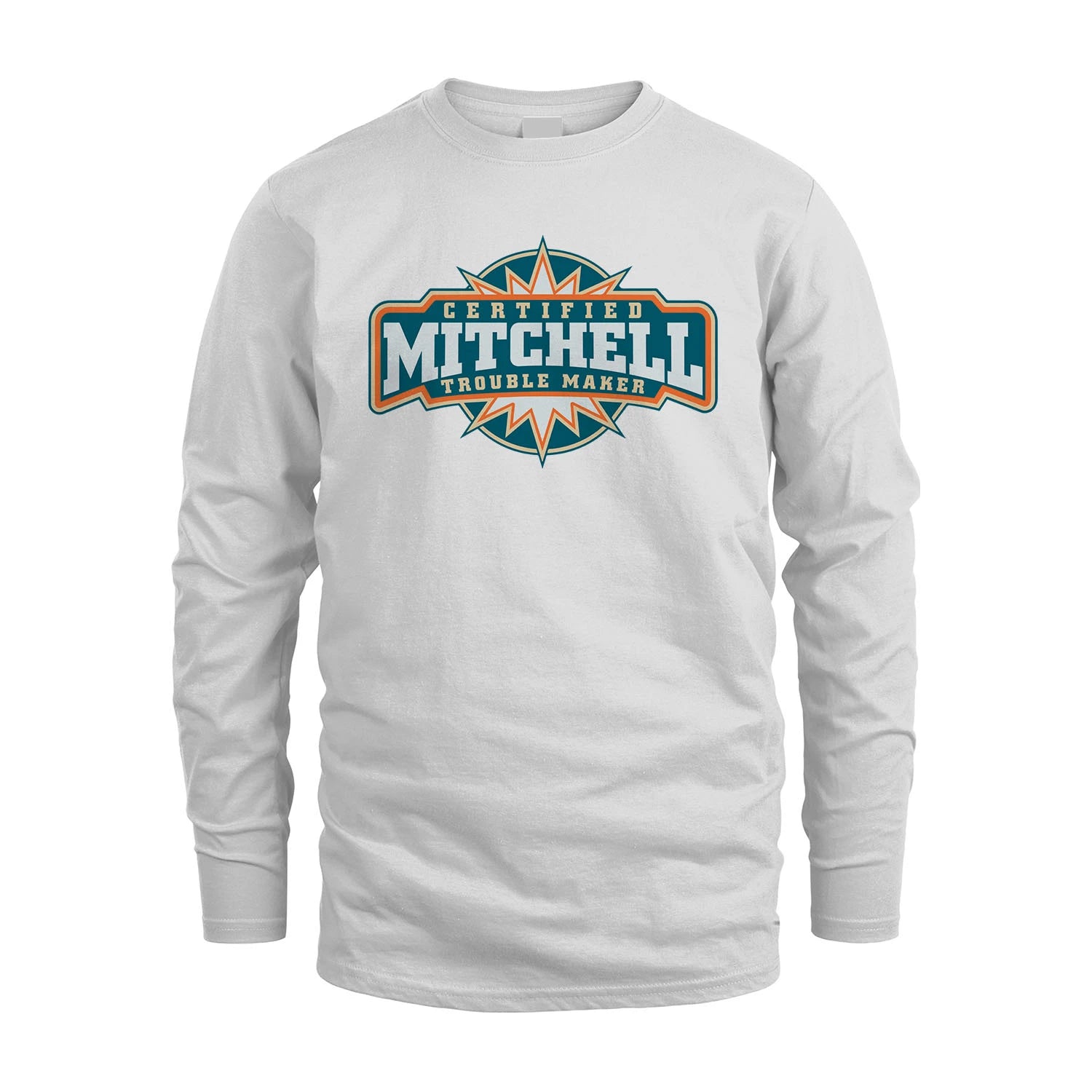 Certified Your Name Trouble Maker Shirt MITCHELL M1-36