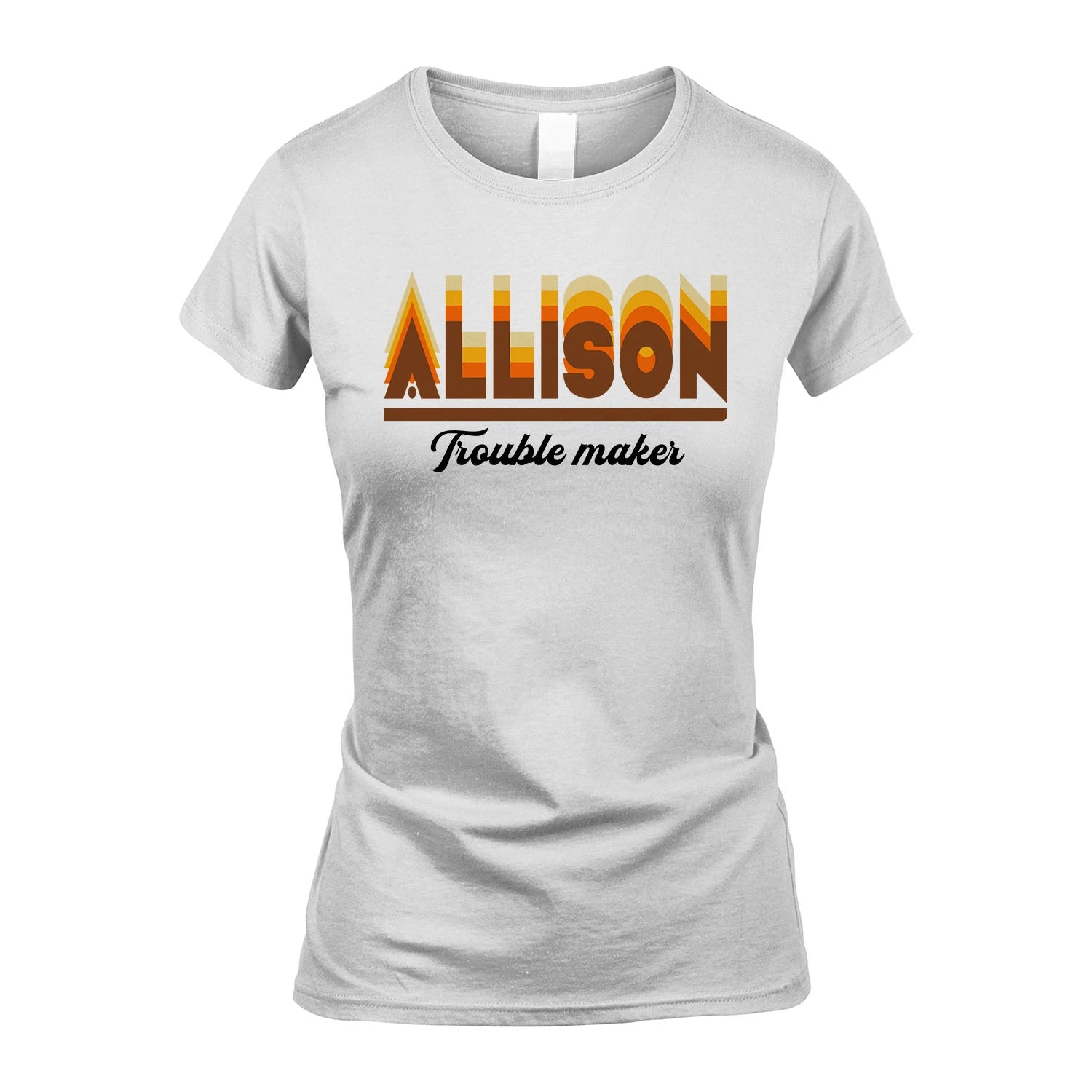 Your Name Trouble Maker Funny Shirt ALLISON M1-34