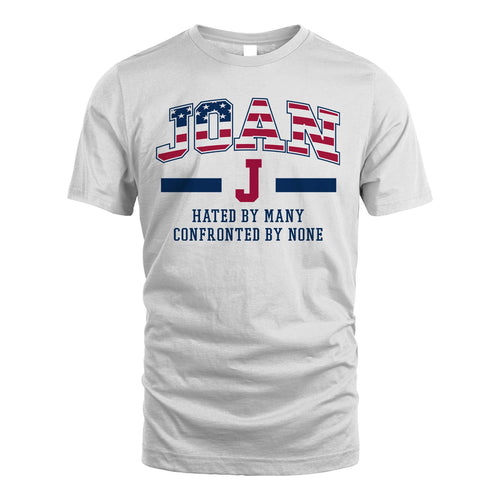 Hated By Many Confronted By None America Shirt JOAN M1-10