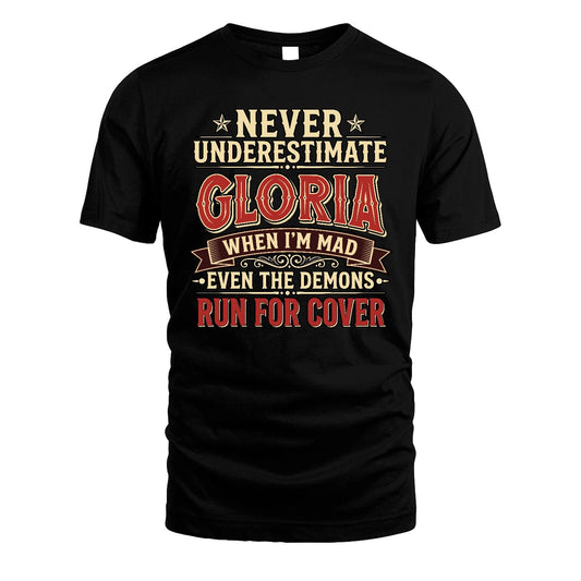 Never Underestimate When I'm Mad Shirt GLORIA M1-4