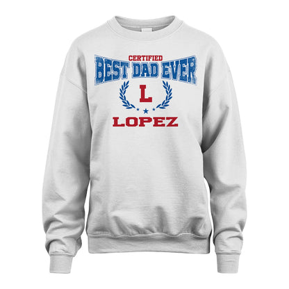 Certified Best Dad Ever Shirt LOPEZ M1-11