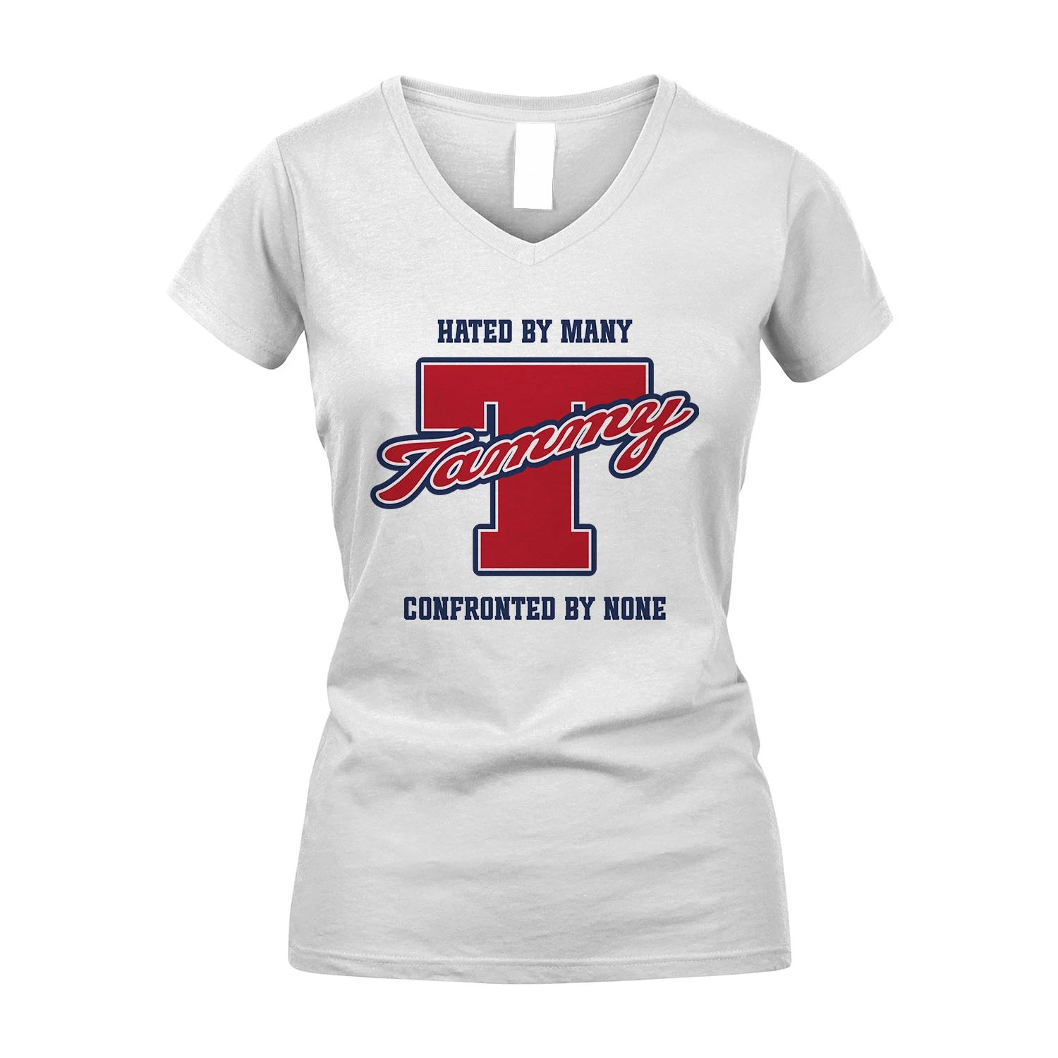 Hated By Many Confronted By None Personalized Name Shirt TAMMY M1-8