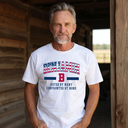 Hated By Many Confronted By None America Shirt BENJAMIN M1-10