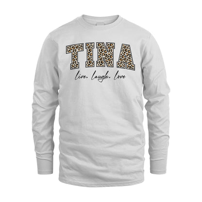 Live Laugh Love Custom Name With Leopard Pattern Shirt TINA M1-13