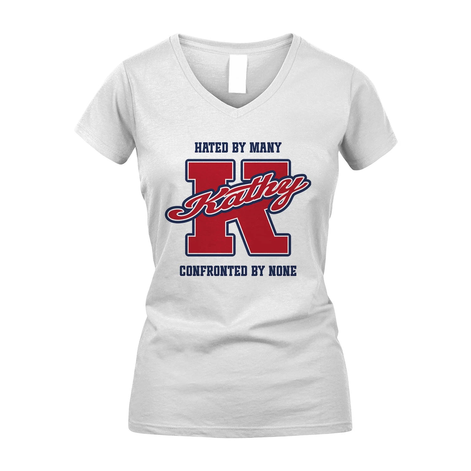Hated By Many Confronted By None Personalized Name Shirt KATHY M1-8