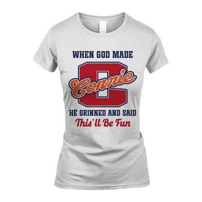 God Made Your Name Custom Shirt CONNIE M1-16