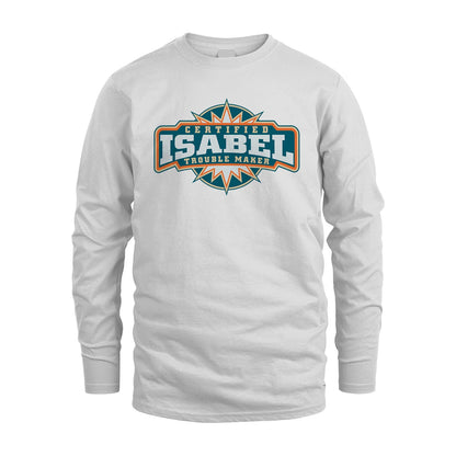 Certified Your Name Trouble Maker Shirt ISABEL M1-36