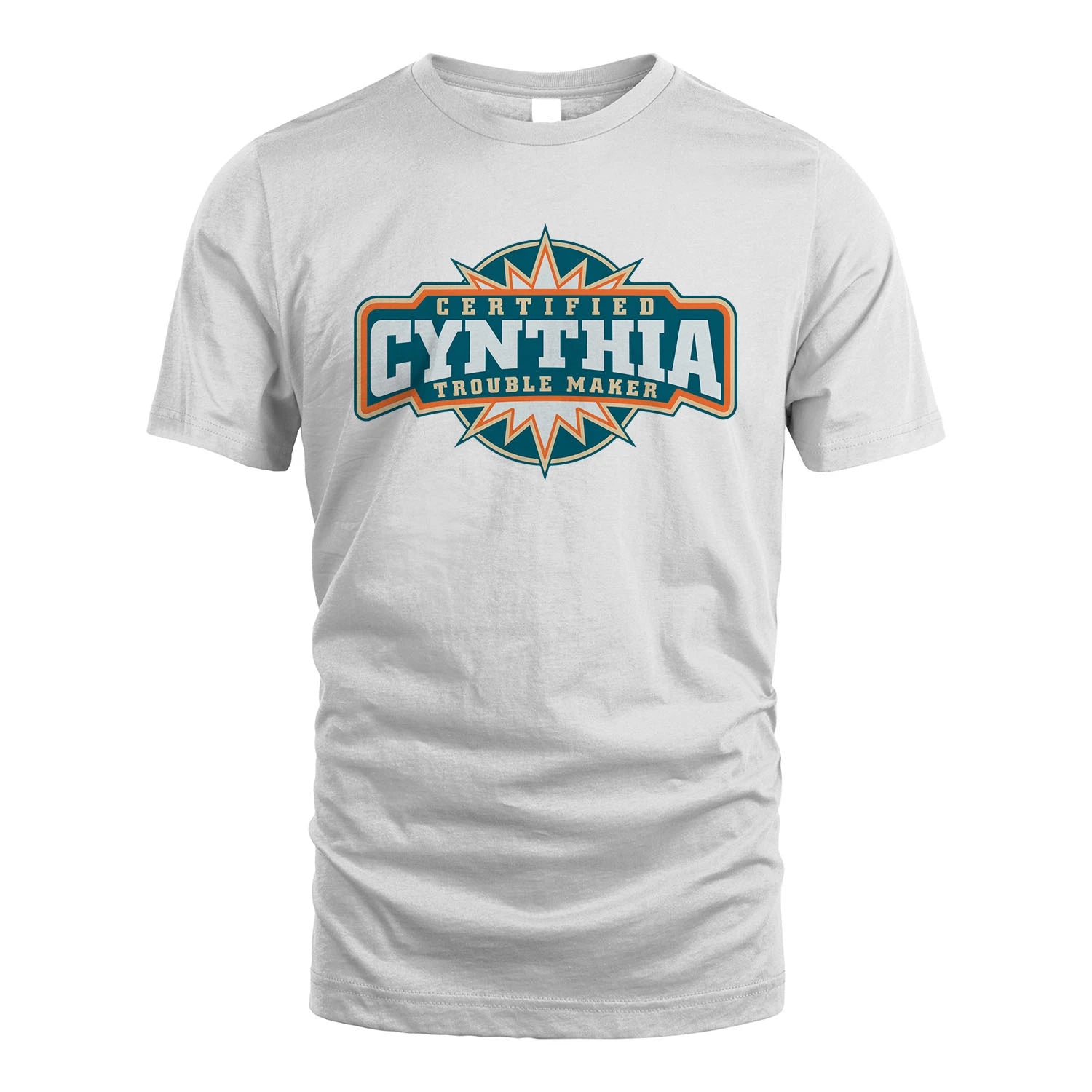 Certified Your Name Trouble Maker Shirt CYNTHIA M1-36
