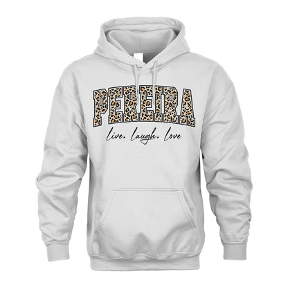 Live Laugh Love Custom Name With Leopard Pattern Shirt PEREIRA M1-13