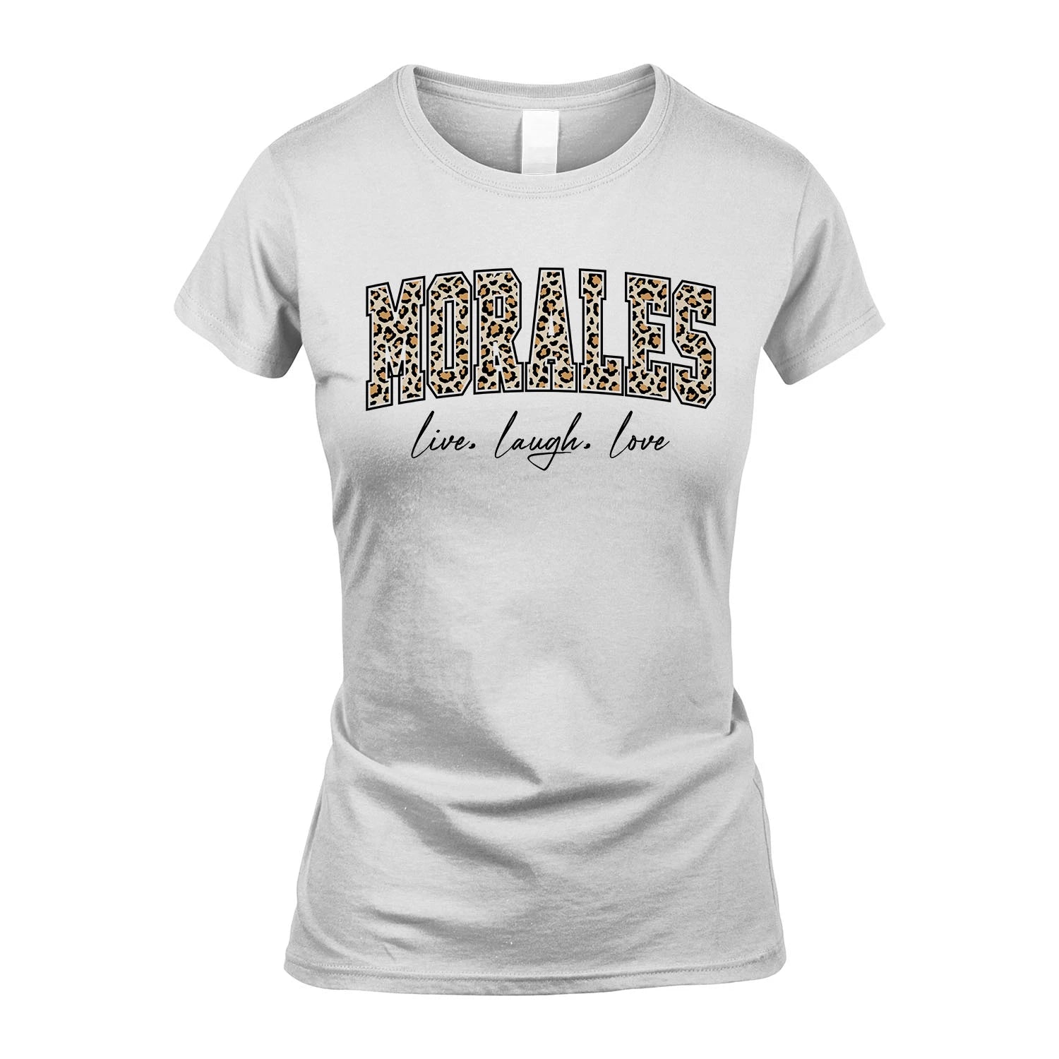 Live Laugh Love Custom Name With Leopard Pattern Shirt MORALES M1-13