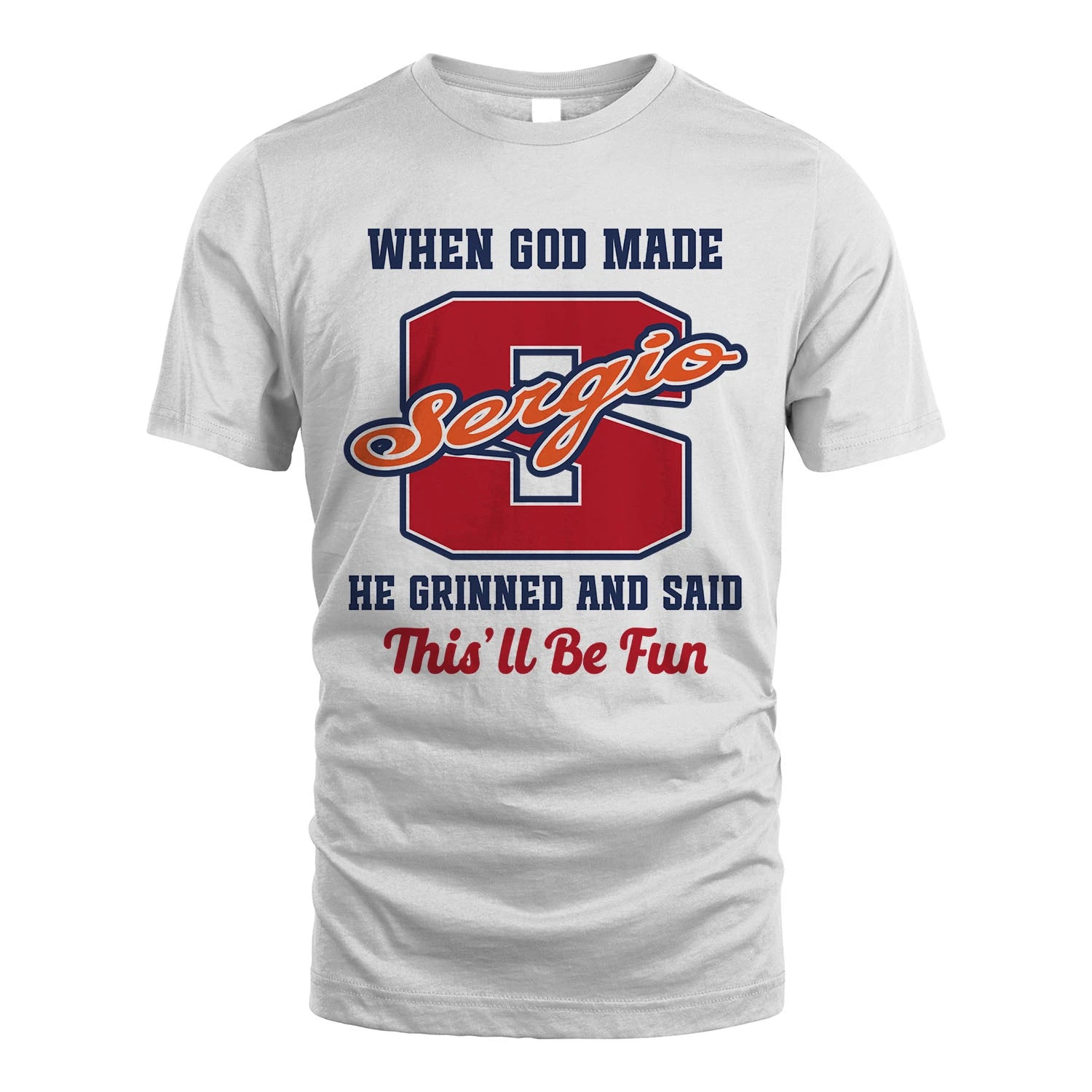 God Made Your Name Custom Shirt SERGIO M1-16