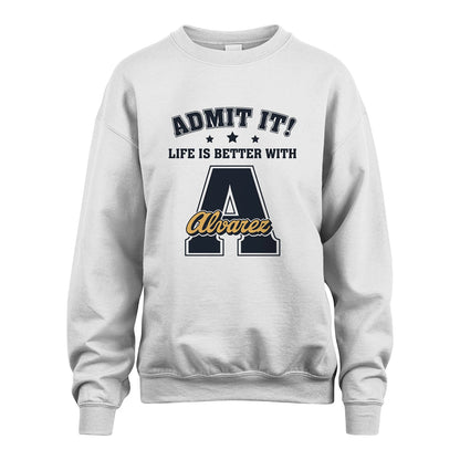 Life Is Better With Your Name Shirt ALVAREZ M1-17