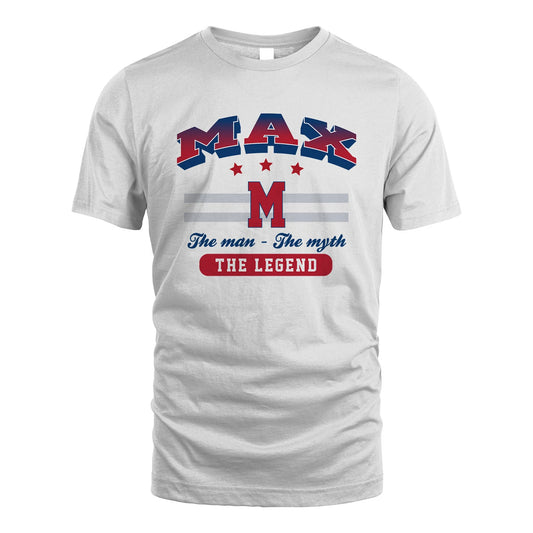 The Man The Myth The Legend With Your Name Shirt MAX M1-35