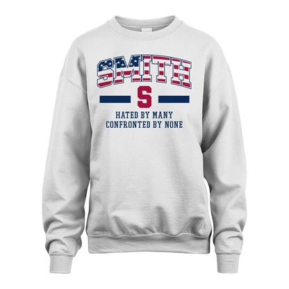 Hated By Many Confronted By None America Shirt SMITH M1-10