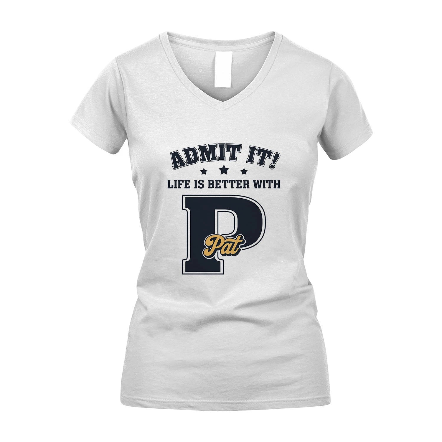Life Is Better With Your Name Shirt PAT M1-17