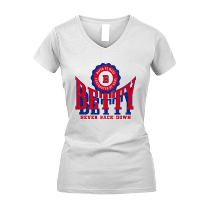 Your Name Never Back Down Shirt BETTY M1-33