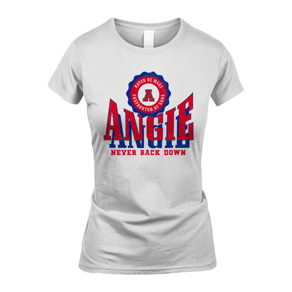 Your Name Never Back Down Shirt ANGIE M1-33