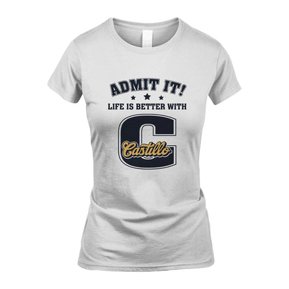Life Is Better With Your Name Shirt CASTILLO M1-17