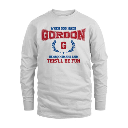 When God Made He Grinned And Said This'll Be Fun Shirt GORDON M1-12