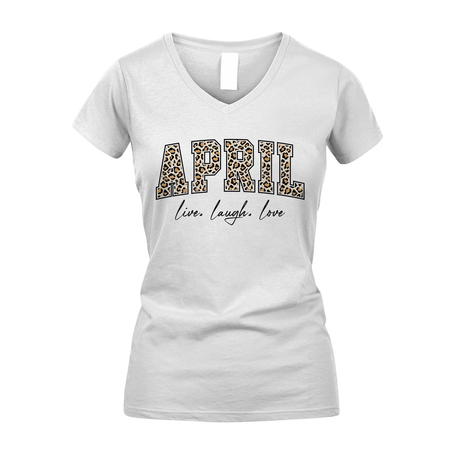 Live Laugh Love Custom Name With Leopard Pattern Shirt APRIL M1-13