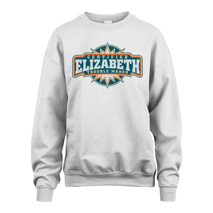 Certified Your Name Trouble Maker Shirt ELIZABETH M1-36
