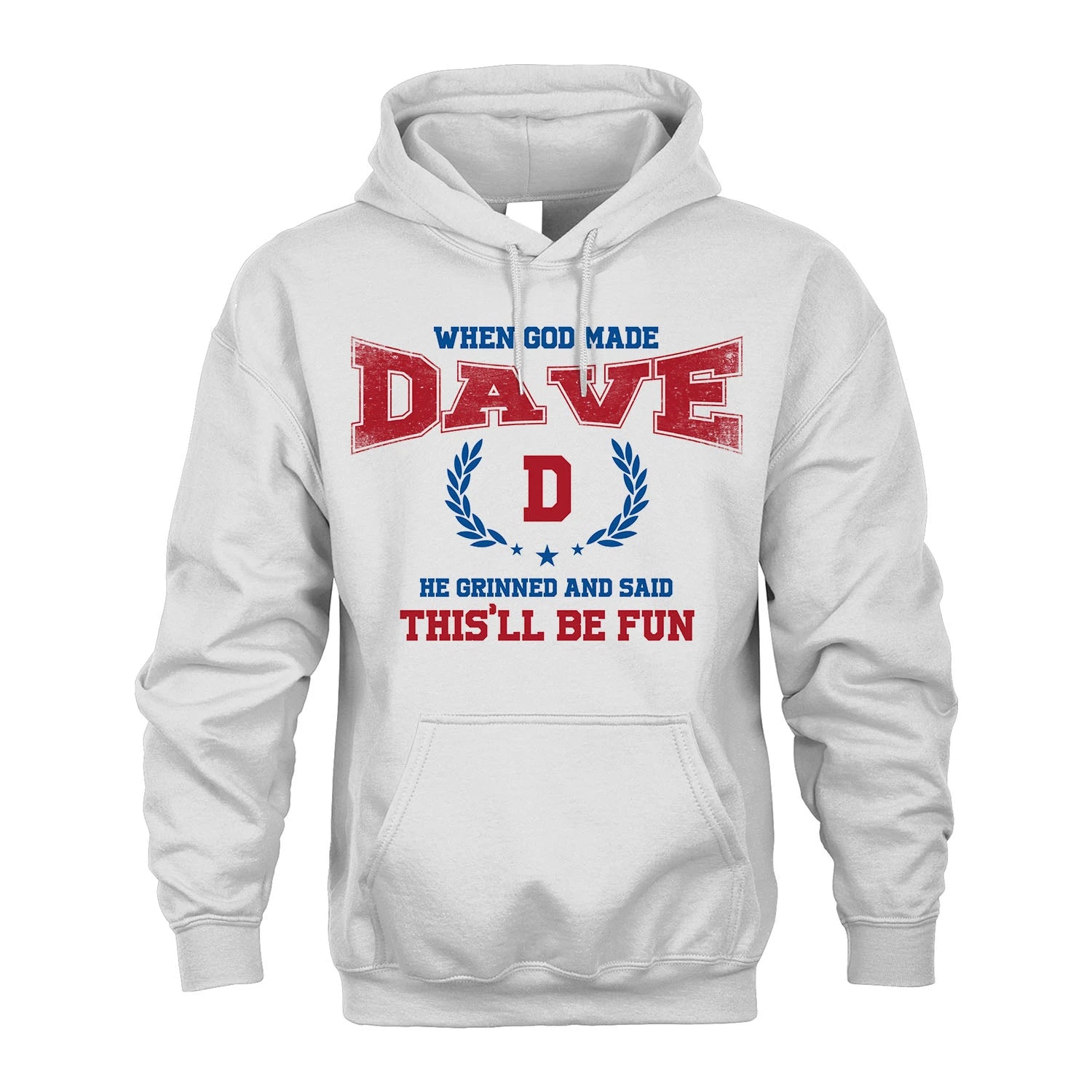 When God Made He Grinned And Said This'll Be Fun Shirt DAVE M1-12