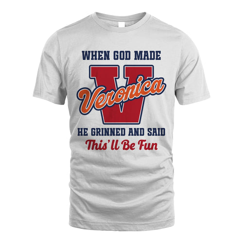 God Made Your Name Custom Shirt VERONICA M1-16