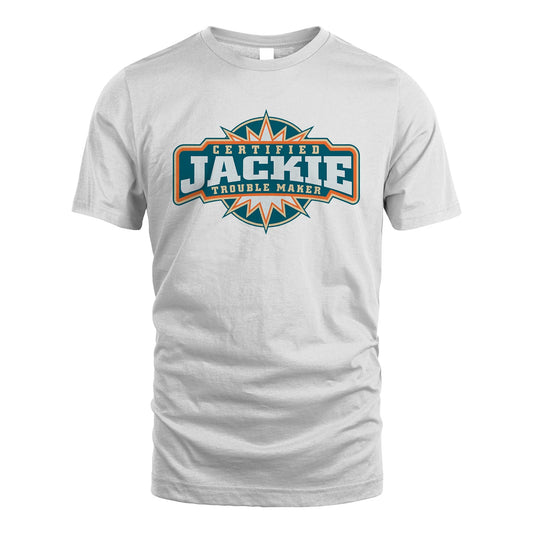 Certified Your Name Trouble Maker Shirt JACKIE M1-36