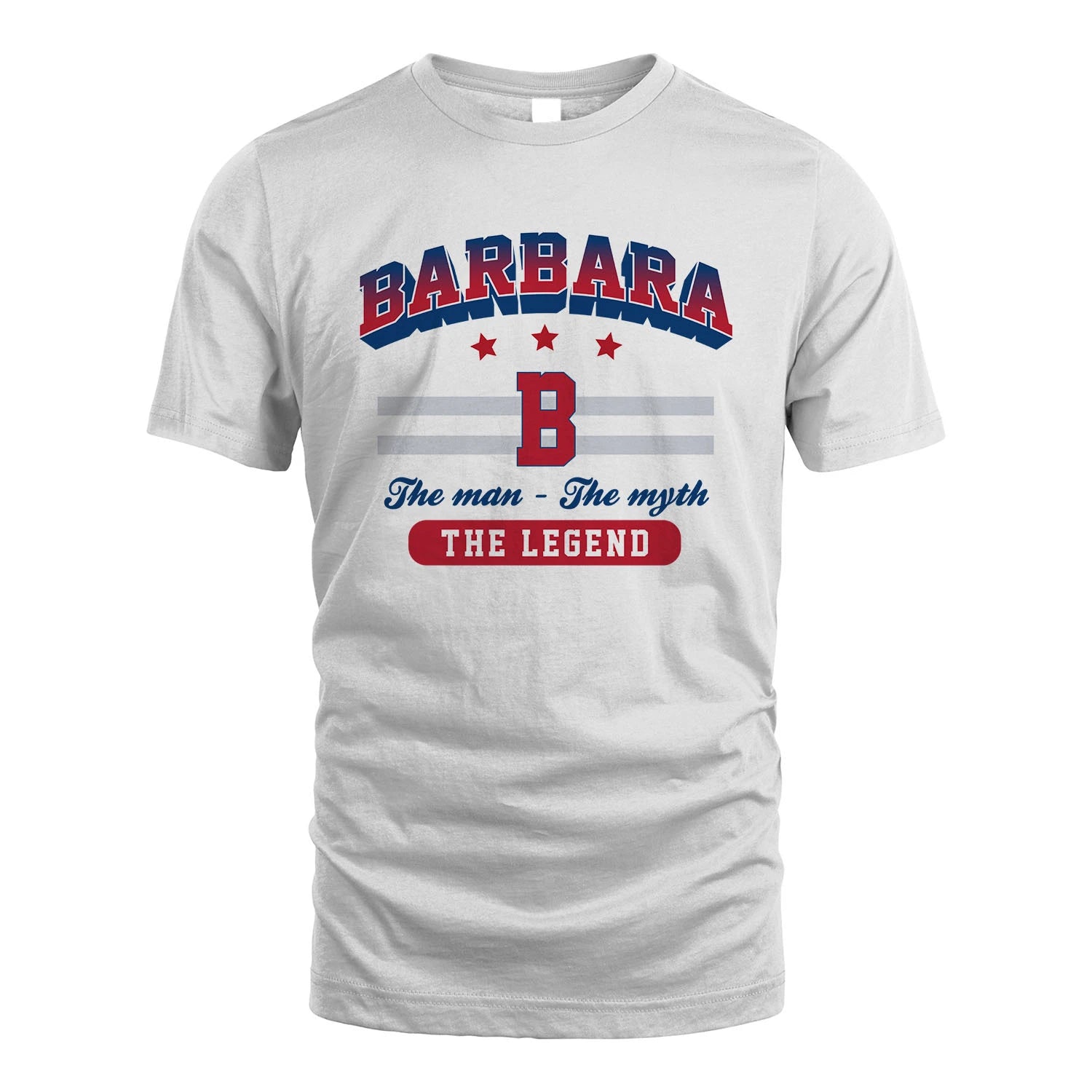 The Man The Myth The Legend With Your Name Shirt BARBARA M1-35