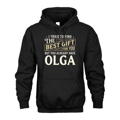 I Tried To Find The Best Gift For You Shirt OLGA M1-3