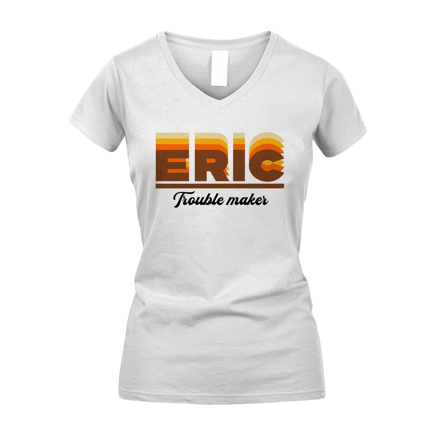 Your Name Trouble Maker Funny Shirt ERIC M1-34