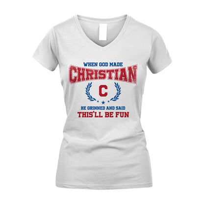When God Made He Grinned And Said This'll Be Fun Shirt CHRISTIAN M1-12