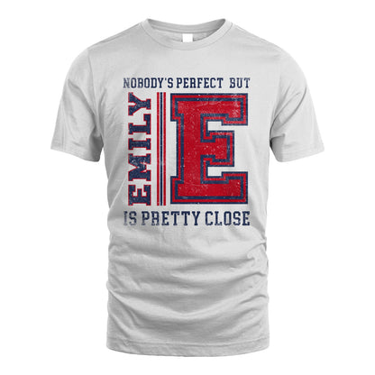 Nobody's Perfect, But Your Name Is Pretty Close EMILY M1-21