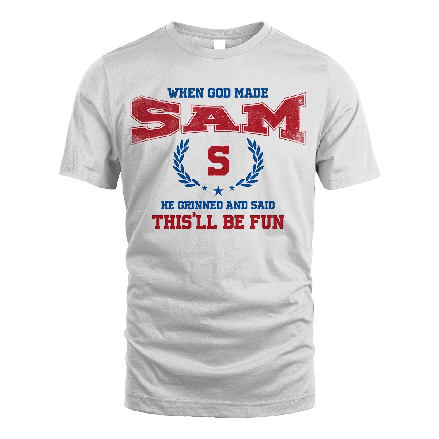 When God Made He Grinned And Said This'll Be Fun Shirt SAM M1-12