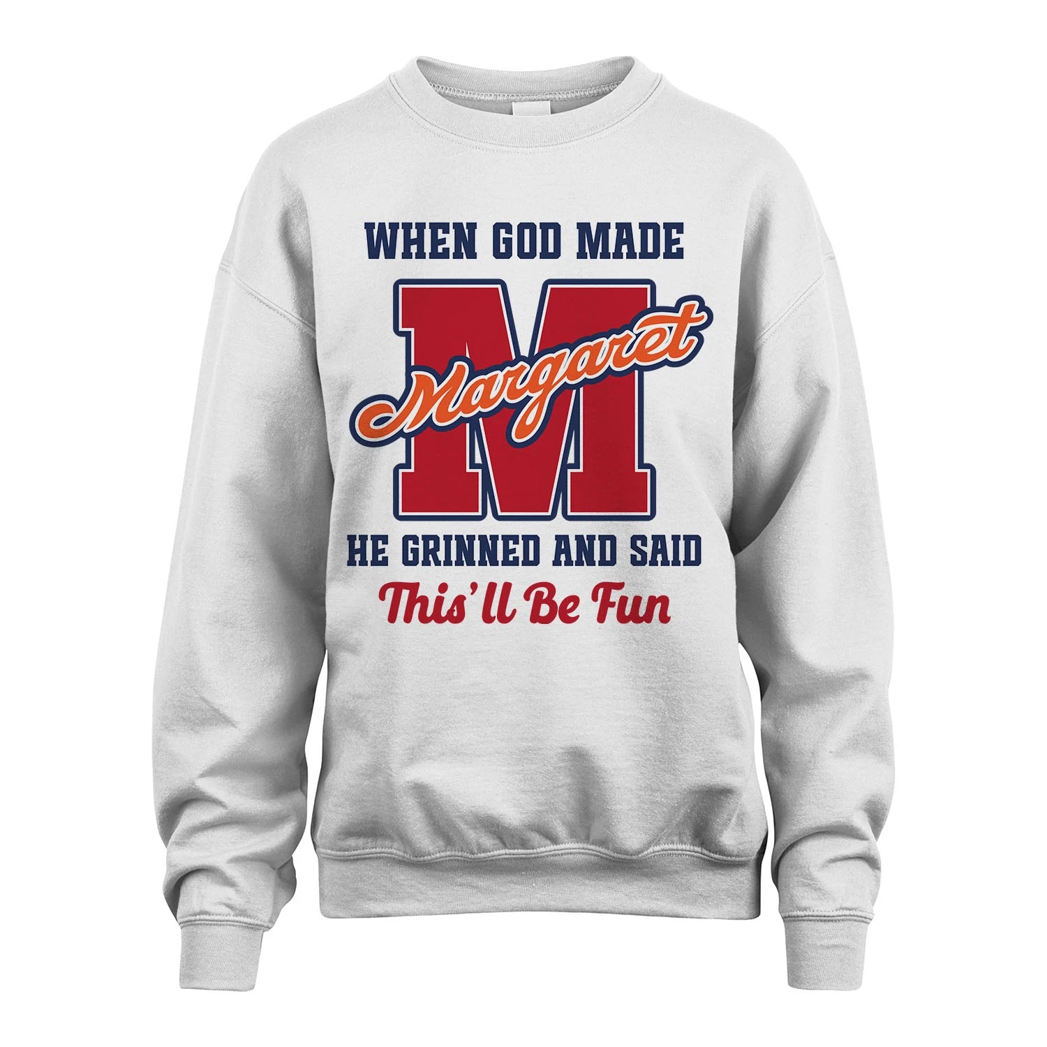 God Made Your Name Custom Shirt MARGARET M1-16